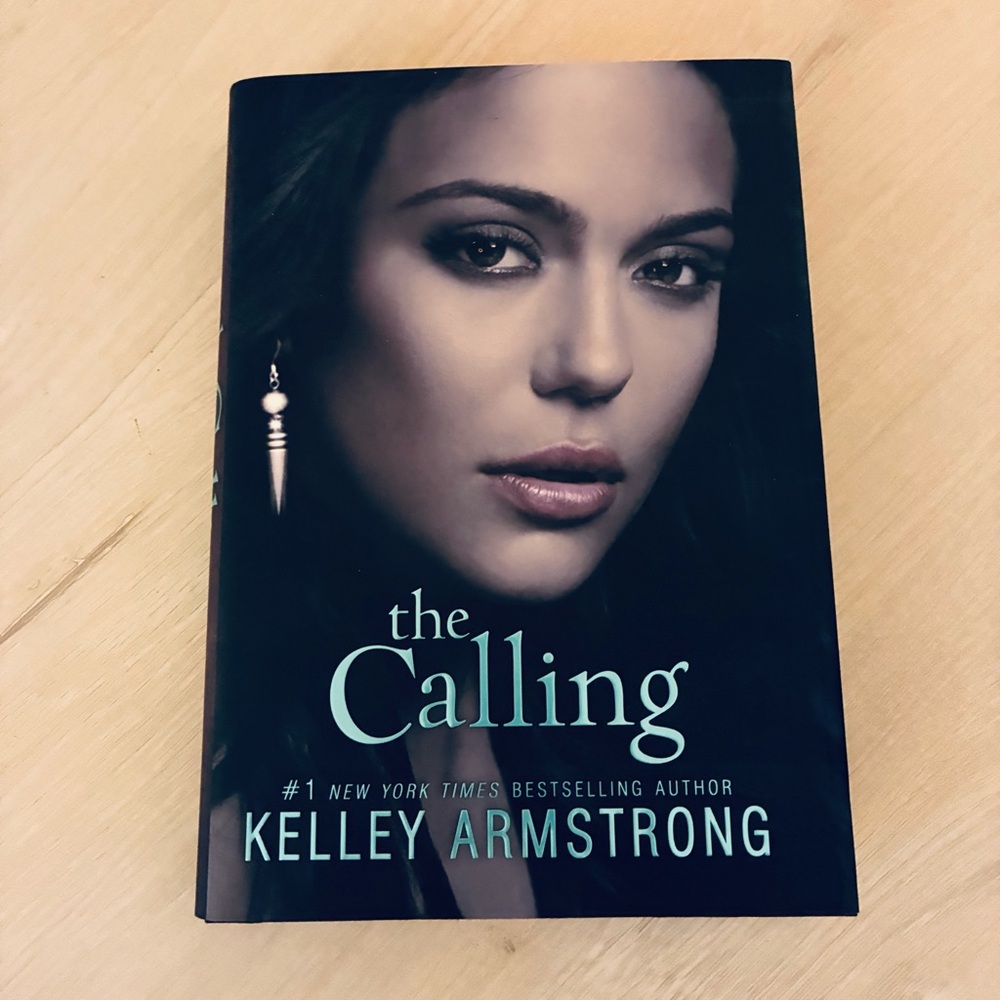 The Calling by Kelley Armstrong Hardcover 2012 Supernatural Thriller Preowned